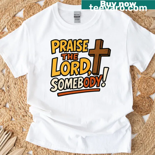 Faith-themed T-shirt with cross design and 'Praise The Lord' text