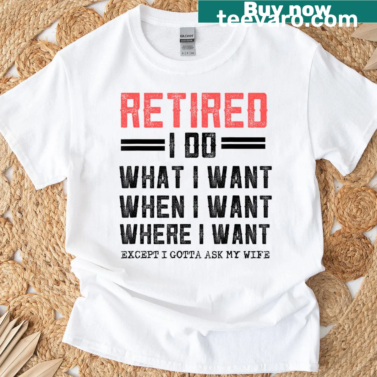 Funny retired t-shirt with humorous saying about doing what you want — on a men's t-shirt