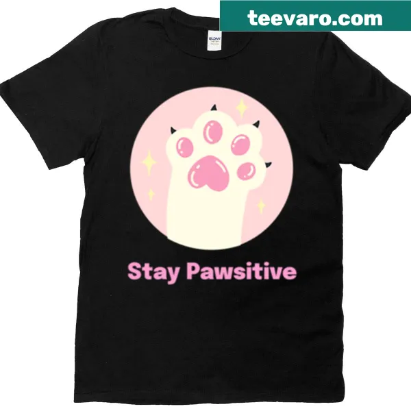T-shirt with uplifting message 'Stay Pawsitive'