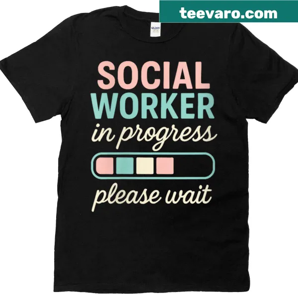 Inspirational t-shirt for social work students, emphasizing progress