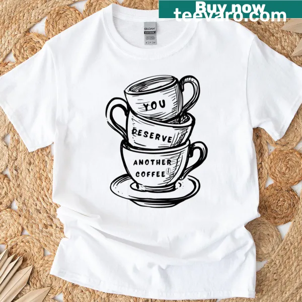 Funny T-shirt with coffee quote design