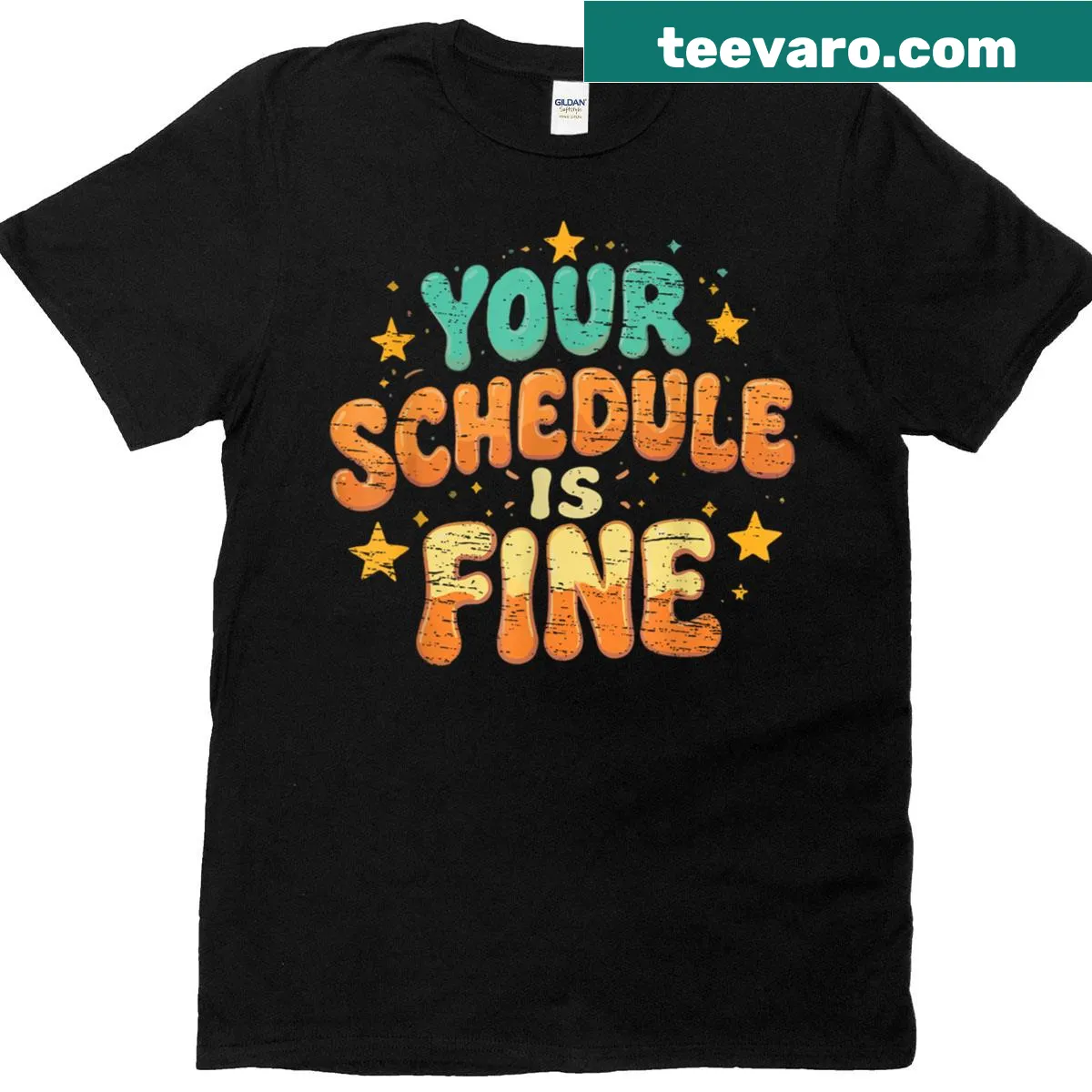 T-shirt for teachers with supportive text about schedules — on a men's t-shirt