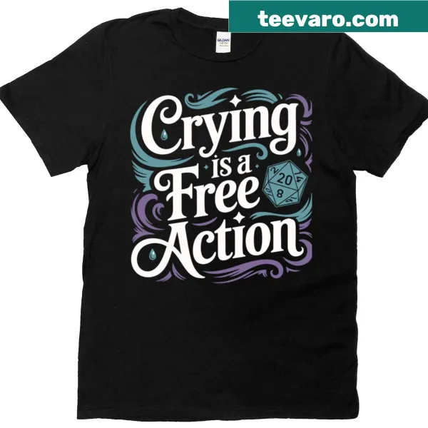 Funny RPG T-shirt with dice and the phrase about crying.