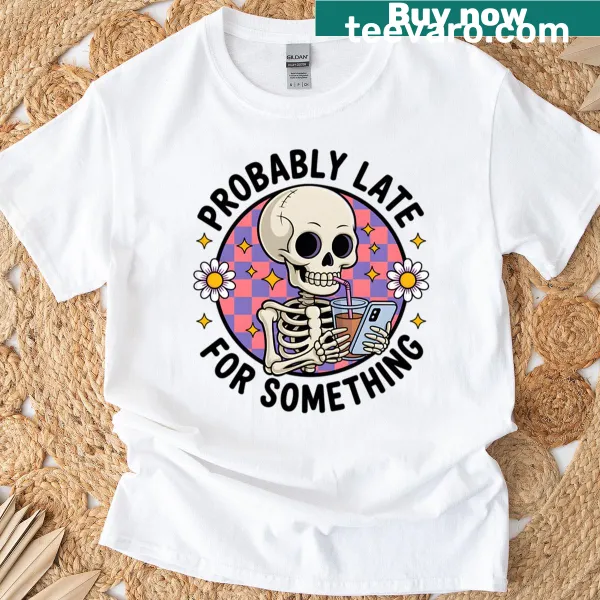 Funny skeleton graphic t-shirt with humorous saying