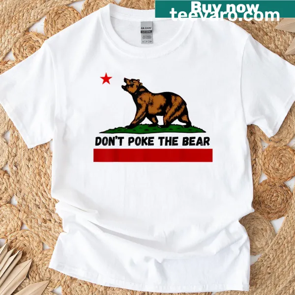 Humorous 'Dont Poke The Bear' California design on a T-shirt