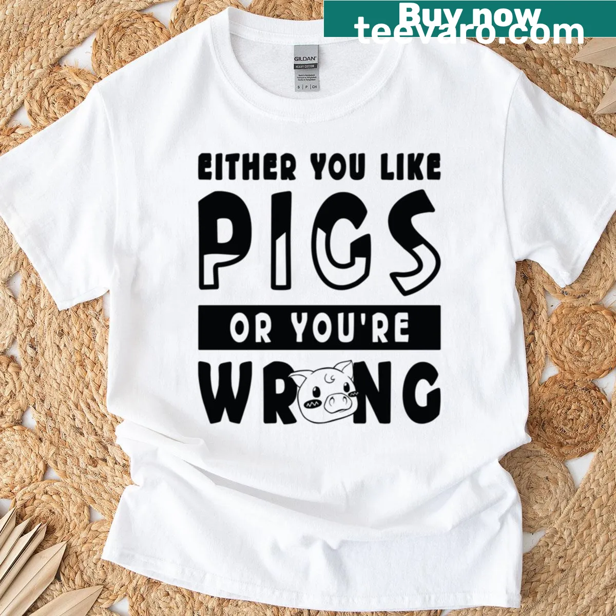 T-shirt with text 'Either You Like Pigs' for pig farmers — on a men's t-shirt