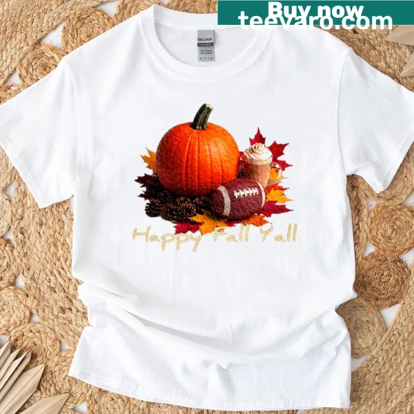 Happy Fall Y'all t-shirt with cheerful typography for autumn
