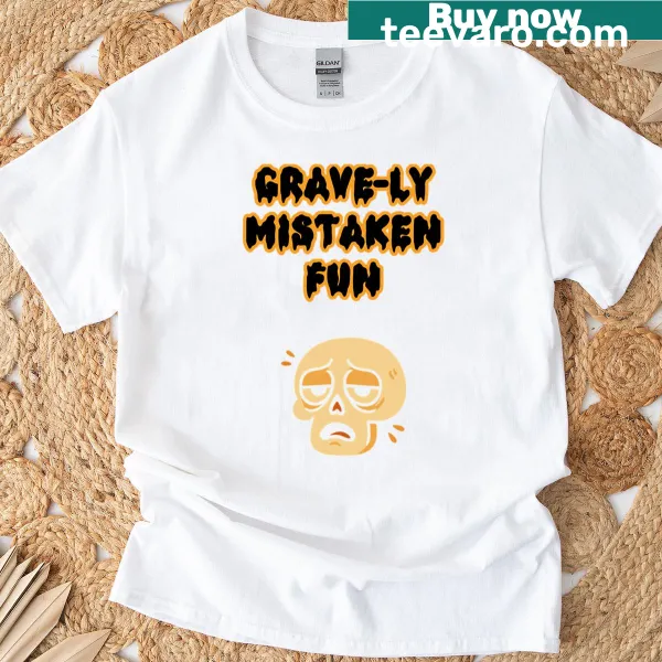 T-shirt with a humorous graveyard graphic and the text 'Grave-ly Mistaken'