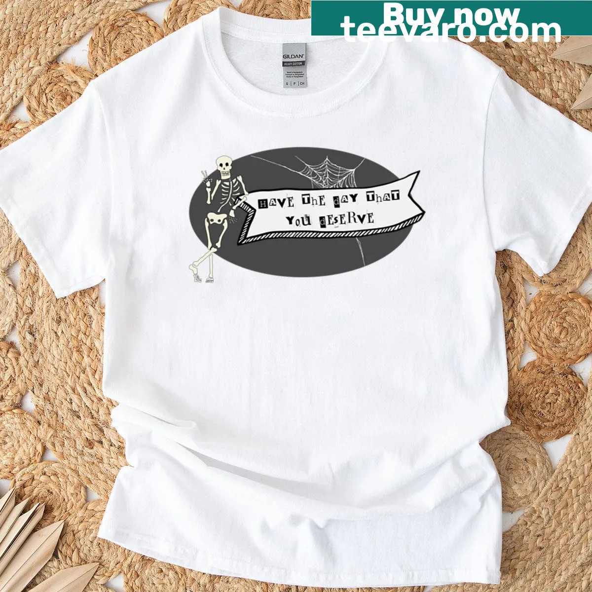 T-shirt with 'Have The Day That You Deserve' text — on a men's t-shirt