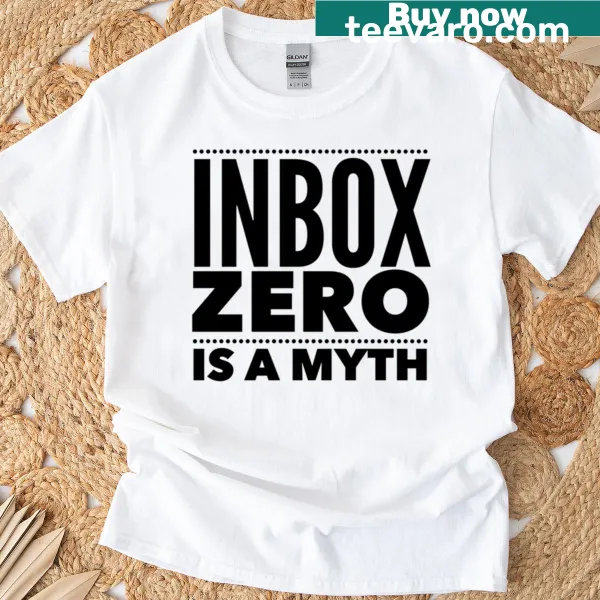 Funny corporate quote about email management on oversized T-shirt