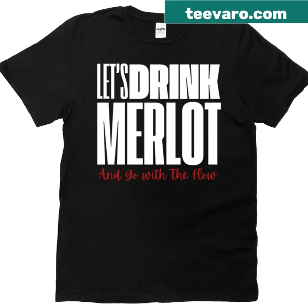T-shirt featuring humorous Merlot and relaxation text