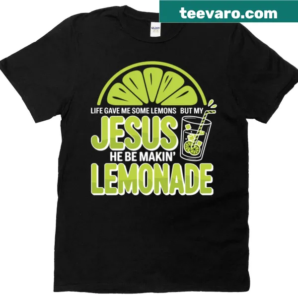 Shirt with humorous text about faith and positivity