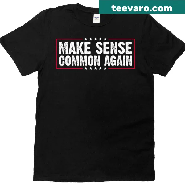 T-shirt featuring the phrase 'Make Sense Common Again' in a playful font
