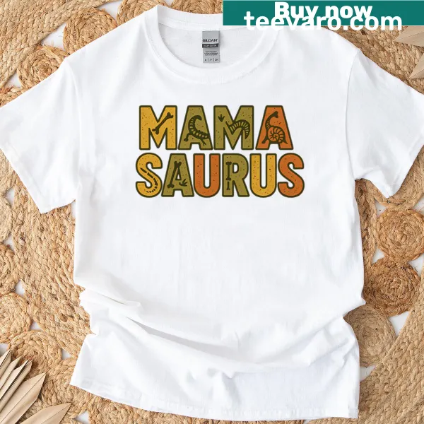 Funny Mama Saurus dinosaur mom typography T-shirt