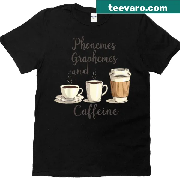 Cute t-shirt featuring phonemes, graphemes, and caffeine elements