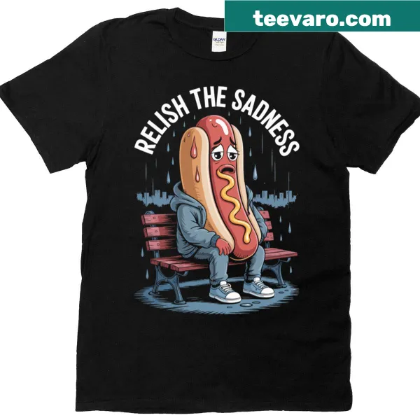 Artistic hot dog design with text 'Relish The Sadness'