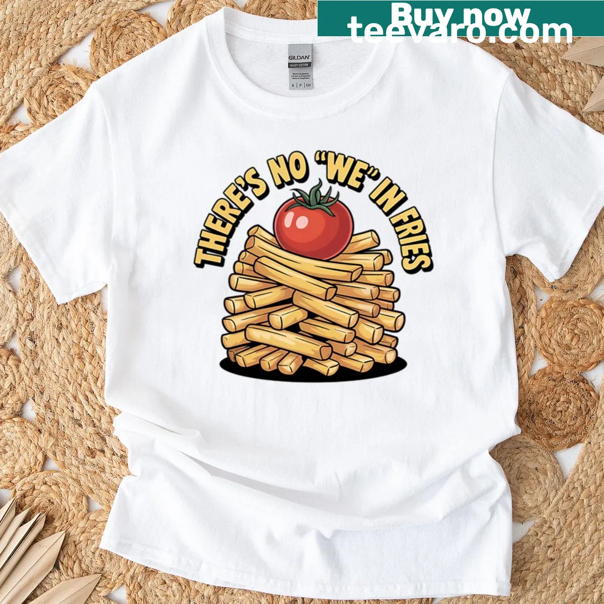 Oversized shirt with humorous fries saying — on a men's t-shirt