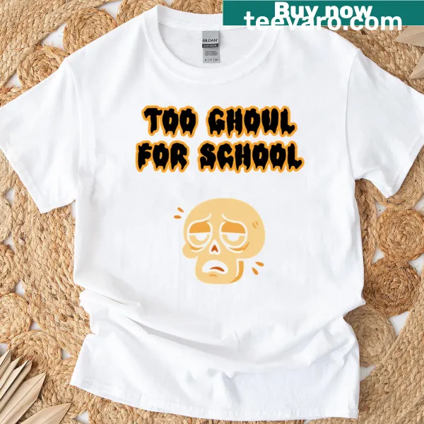 Funny ghost graphic T-shirt with the text 'Too Ghoul For School'