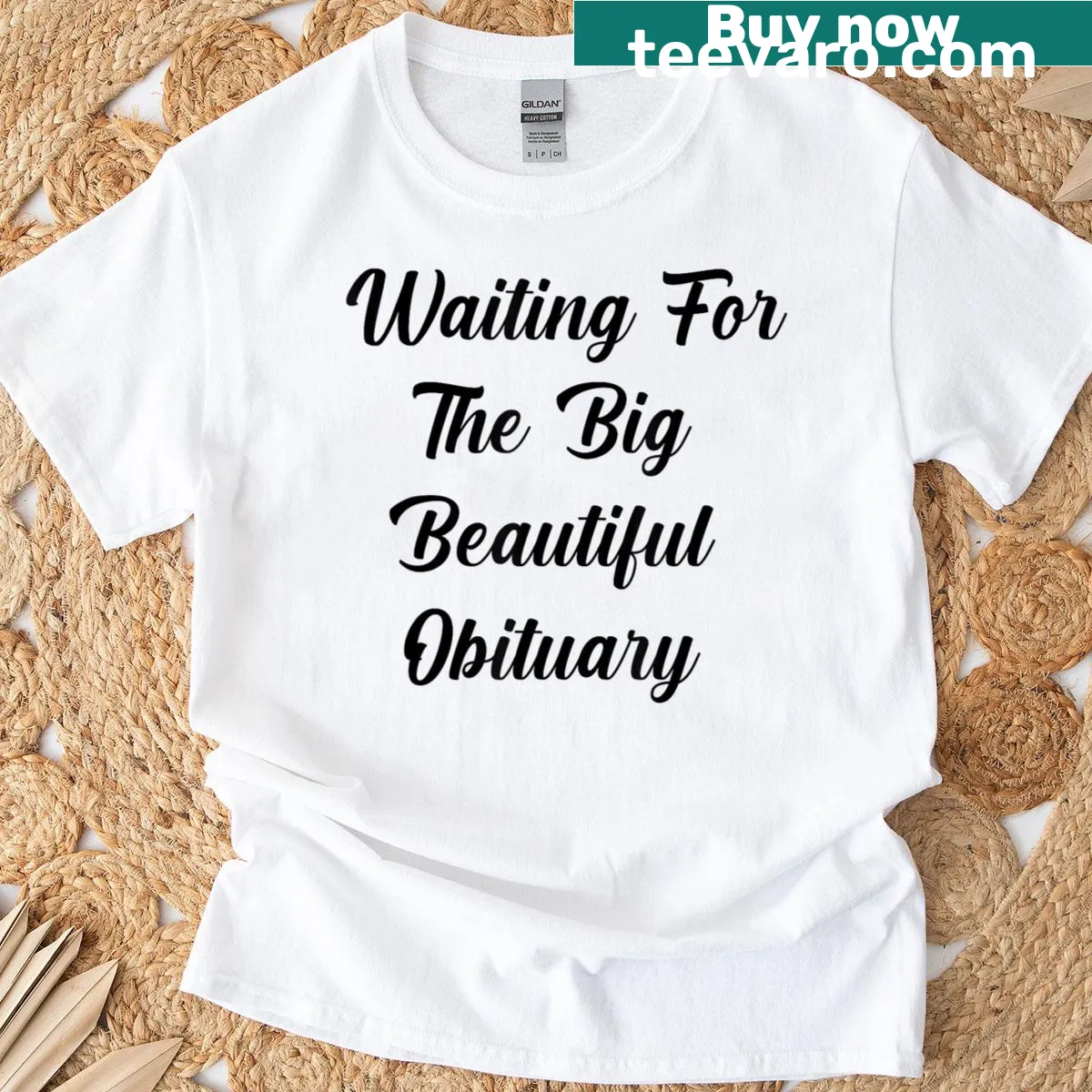 T-shirt with humorous typography reading 'Waiting For The Big Beautiful Obituary' — on a men's t-shirt
