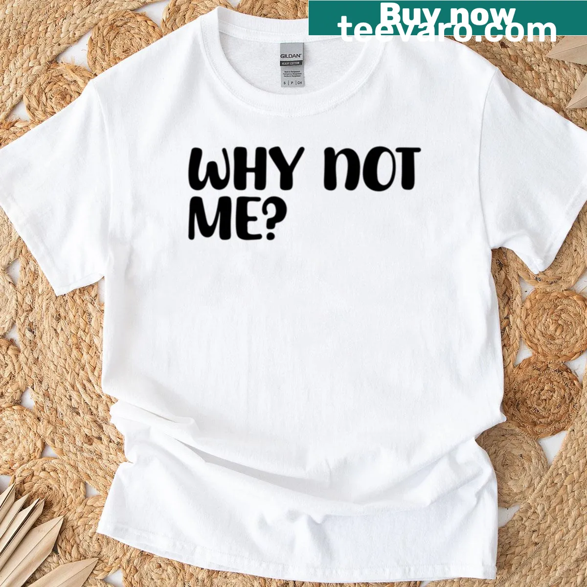 Inspiring quote t-shirt with 'Why Not Me' text — on a men's t-shirt
