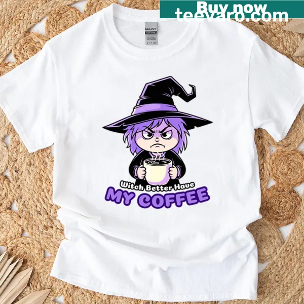 Oversized T-shirt with the phrase 'Witch Better Have My Coffee'