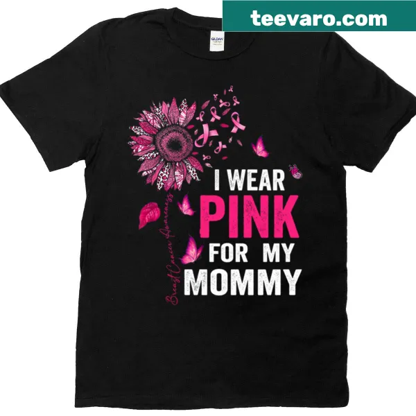 Breast cancer awareness T-shirt with sunflower and 'I Wear Pink For My Mommy' message