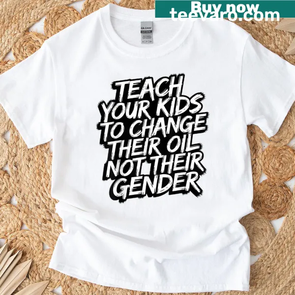 Edgy t-shirt with text about teaching kids oil change skills