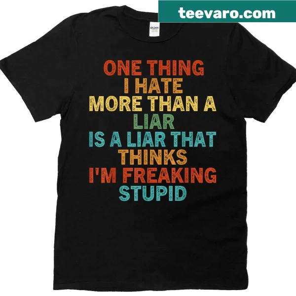 Sarcastic graphic T-shirt with a witty statement about liars