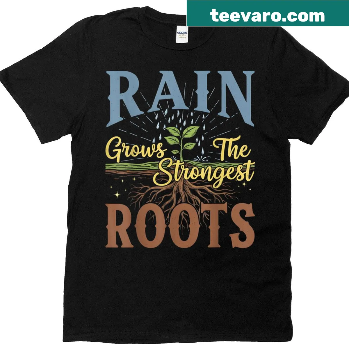 Inspirational nature quote t-shirt with 'Rain Grows The Strongest Roots' text. — on a men's t-shirt