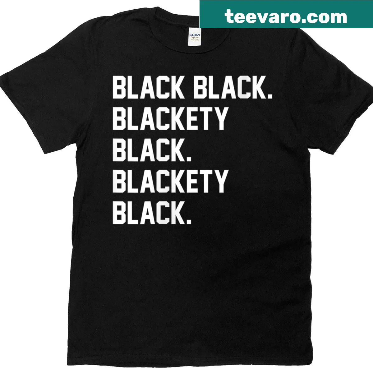 Funny shirt featuring the phrase 'Black Black Blackety Black' — on a men's t-shirt