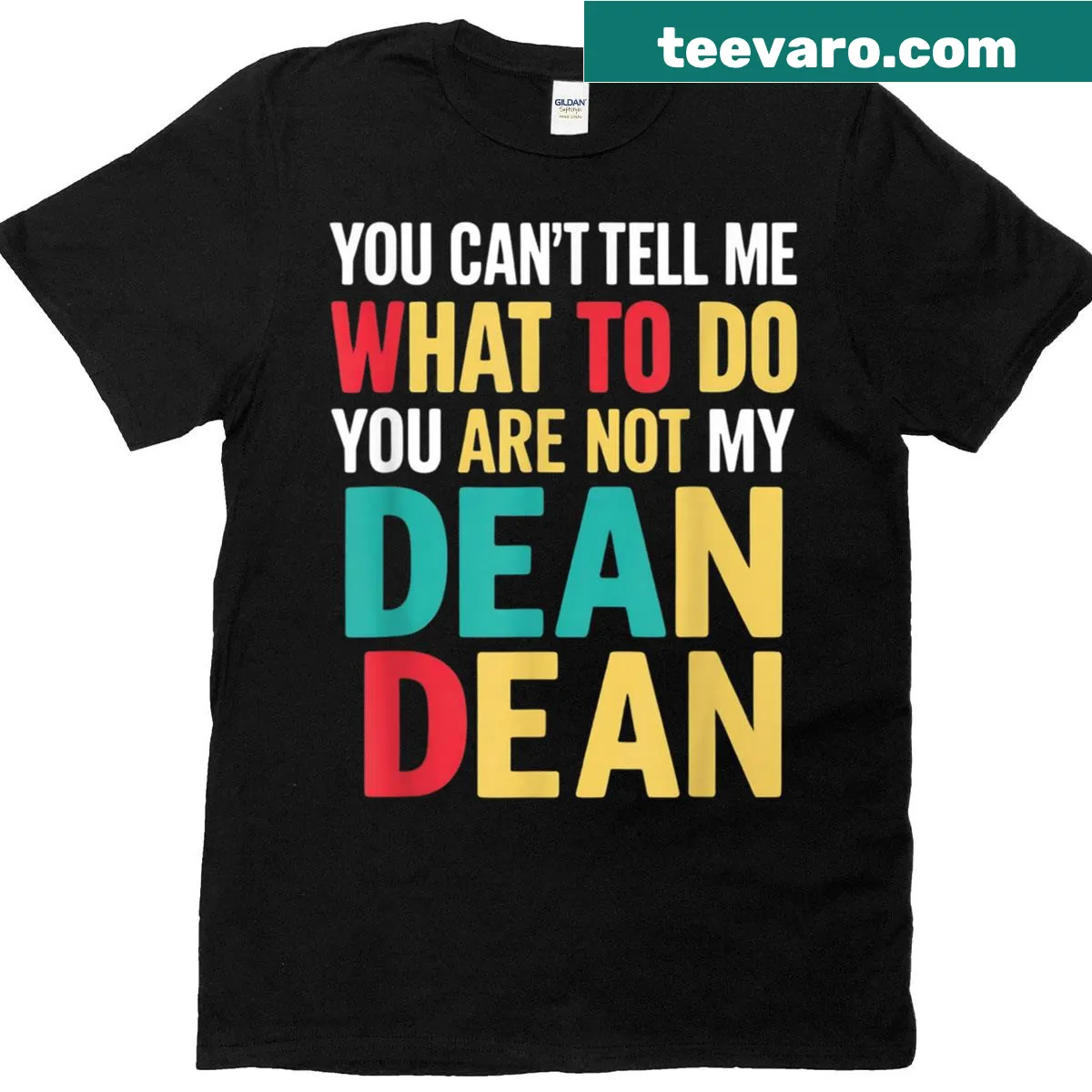 Sarcastic 'You Can't Tell Me What To Do' graphic on a student t-shirt — on a men's t-shirt