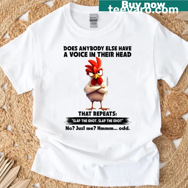 Funny chicken shirt with text about voices in head