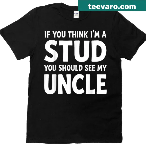 Funny uncle-themed T-shirt with humorous saying