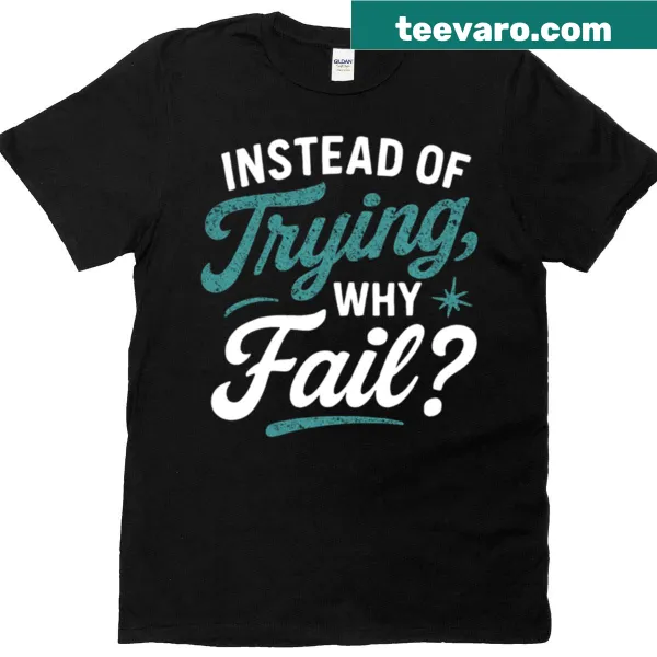 Vintage-style T-shirt with a sarcastic quote about failure
