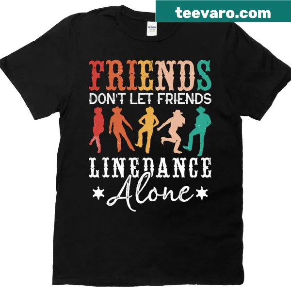 Fun graphic tee about friends and country music with line dancing theme