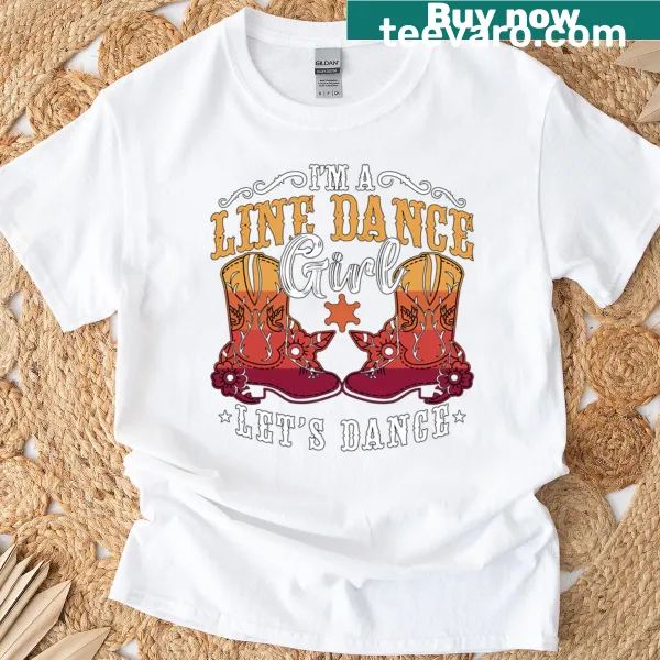 Typography t-shirt for line dancers with the phrase Im A Line Dance Girl
