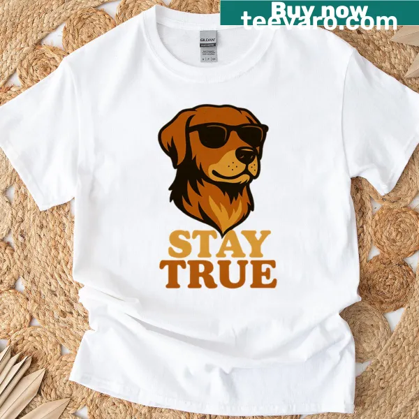 T-shirt featuring inspirational typography design 'Stay True'
