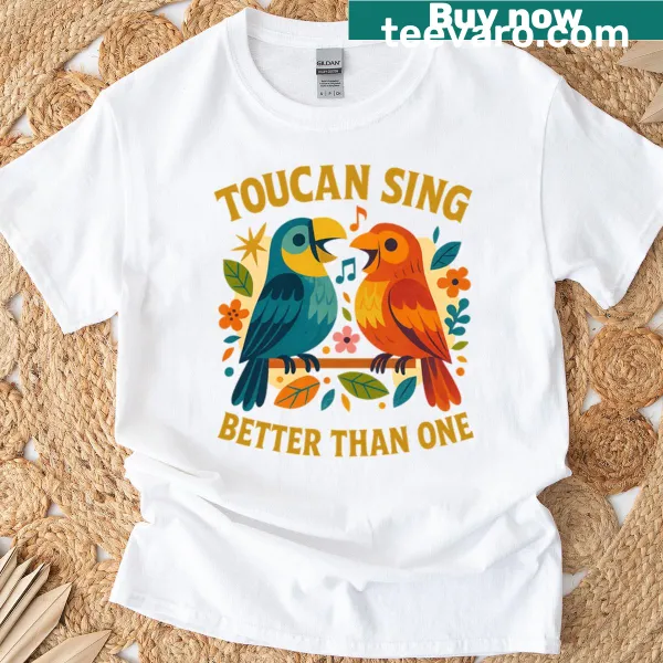 Playful toucan design with 'Toucan Sing Better Than One' text