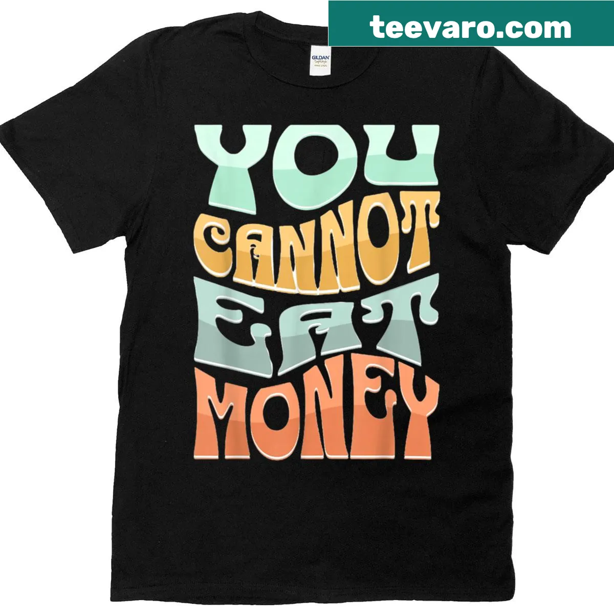 Text design stating 'You Cannot Eat Money' with fun graphics — on a men's t-shirt