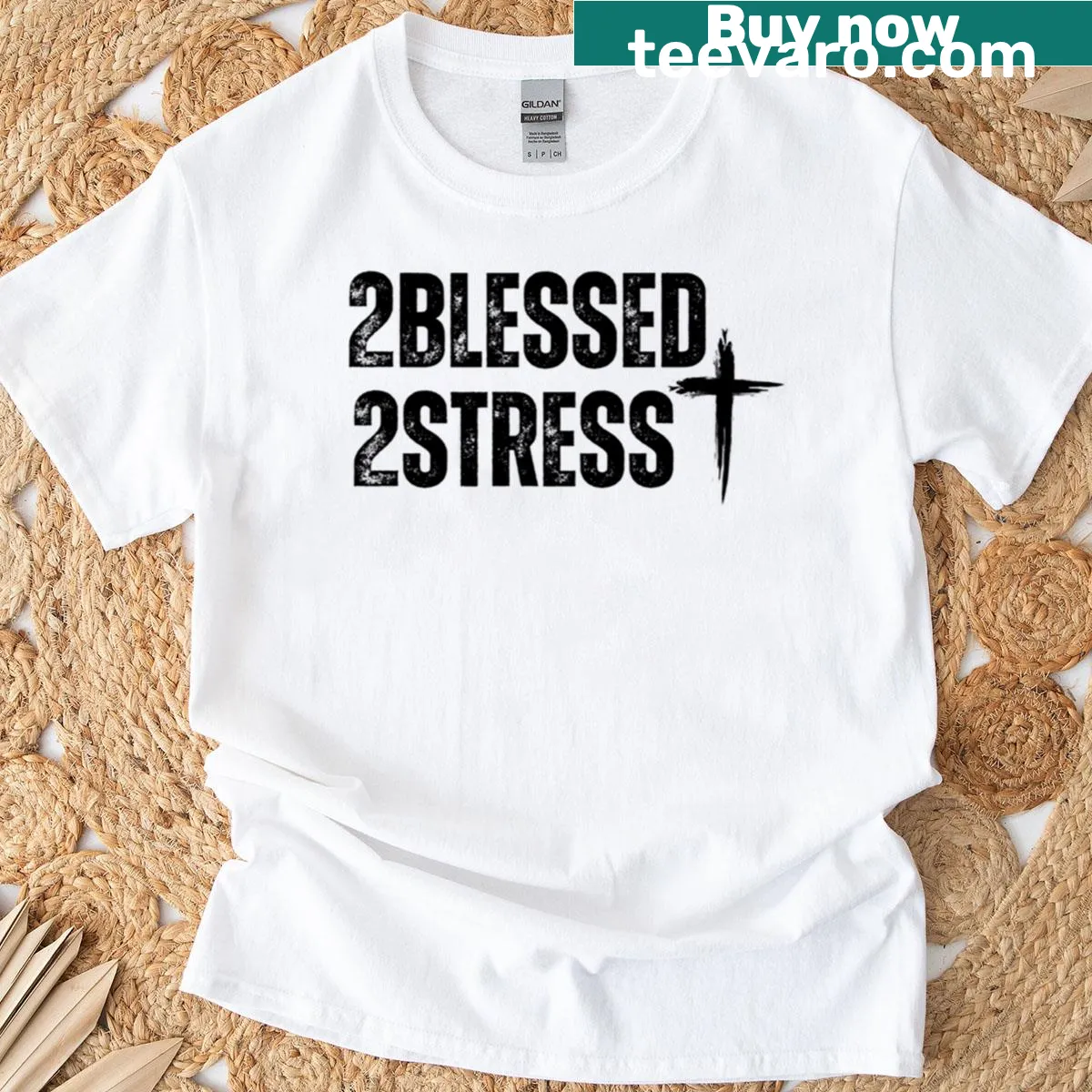 Bold typography with the phrase '2 Blessed 2 Stress' and a cross — on a men's t-shirt
