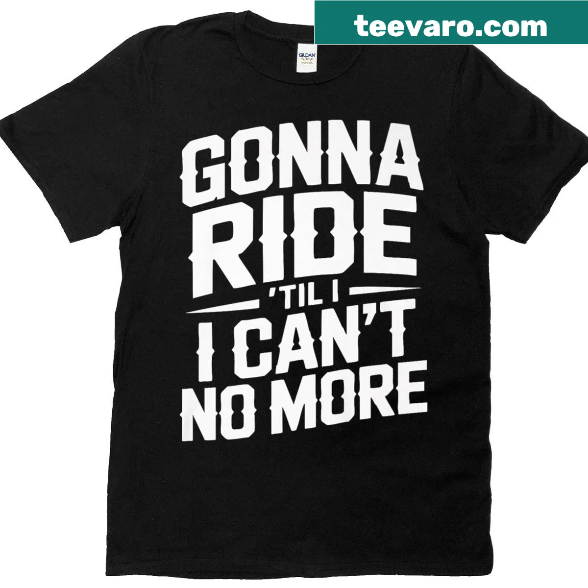 Text graphic saying 'Gonna Ride Til I Can't No More' on t-shirt — on a men's t-shirt