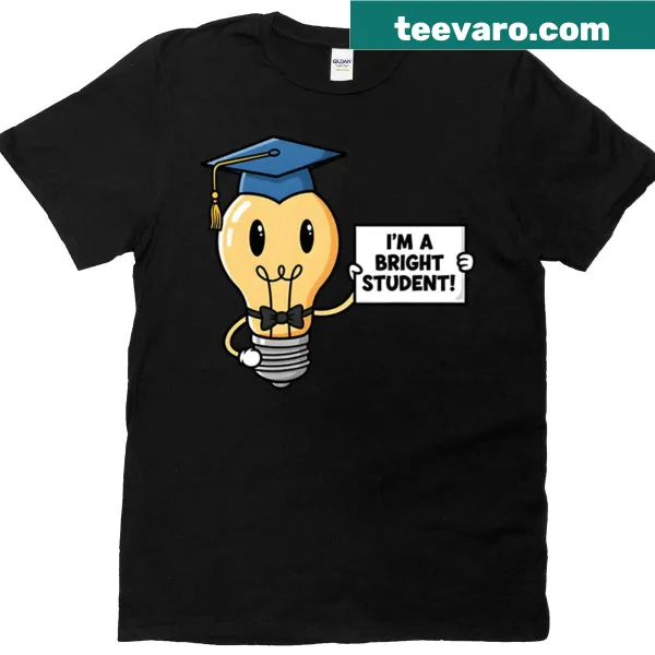 Motivational 'I'm A Bright Student' text on a t-shirt