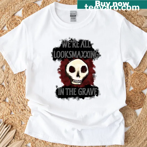 Humorous design with the phrase about Looksmaxxing