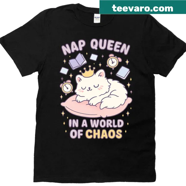 Cute T-shirt with text 'Nap Queen In A World Of Chaos' and cat designs