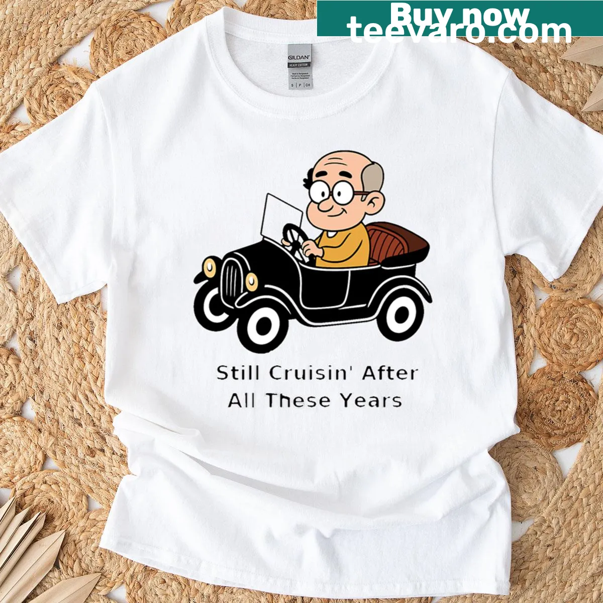 Old man driving a car graphic with text 'Still Cruisin After All These Years' — on a men's t-shirt