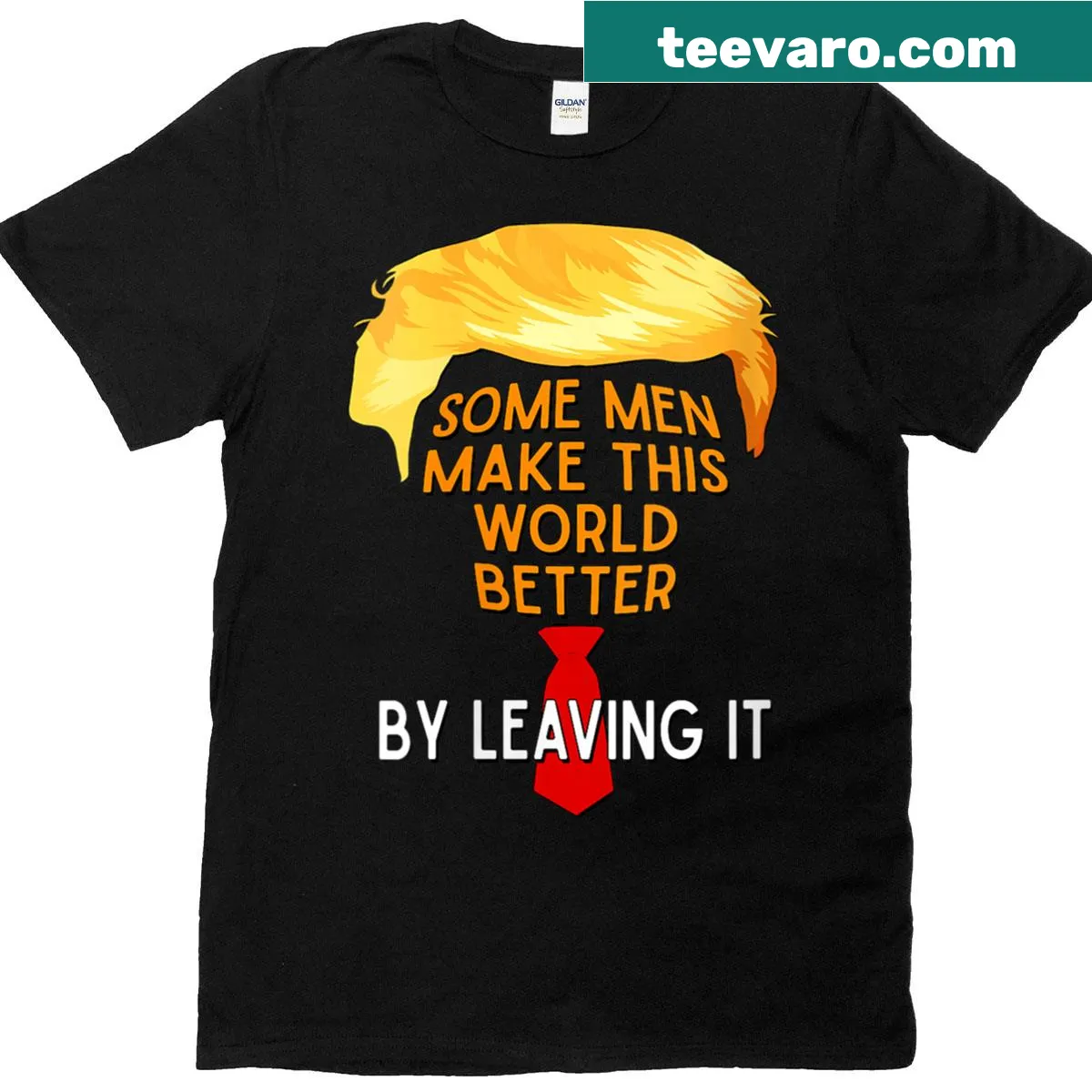 Womens t-shirt with humorous text: Some Men Make The World Better - By Leaving It — on a men's t-shirt