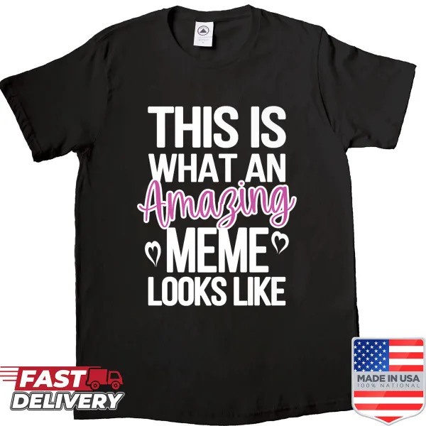 Grandmother appreciation meme shirt with fun typography
