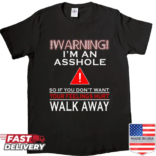 Funny warning graphic on t-shirt about being an asshole