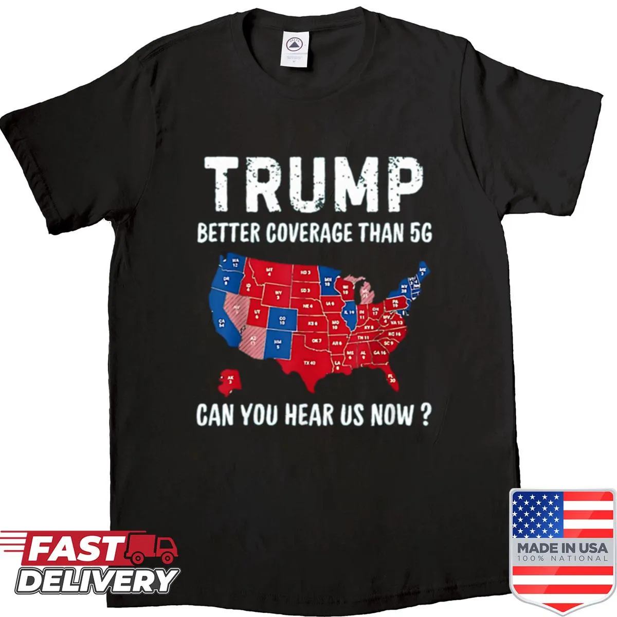 Humorous Trump Lover t-shirt with the slogan about better coverage than 5G