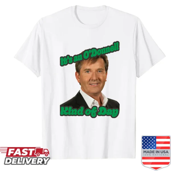 Funny shirt that expresses a Daniel Odonnell kind of day.